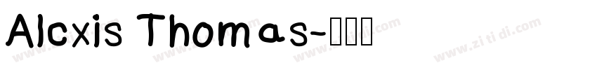 Alcxis Thomas字体转换